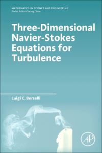 Book Cover for Three-Dimensional Navier-Stokes Equations for Turbulence by L C Berselli
