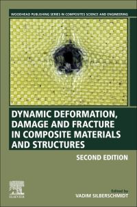 Book Cover for Dynamic Deformation, Damage and Fracture in Composite Materials and Structures by Vadim V Silberschmidt