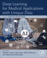 Book Cover for Deep Learning for Medical Applications With Unique Data by Deepak Gupta, Utku Kose, Ashish Khanna, Valentina Emilia Balas