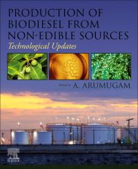 Book Cover for Production of Biodiesel from Non-Edible Sources by A Arumugam