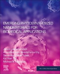Book Cover for Emerging Phytosynthesized Nanomaterials for Biomedical Applications by Michael K Danquah, Genevieve DableTupas, Anandhakumar Sundaramurthy, Jaison Jeevanandam, Kei Xian