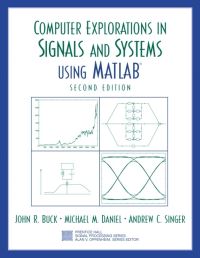 Book Cover for Computer Explorations in Signals and Systems Using MATLAB by John R Buck, Michael M Daniel, Andrew Singer