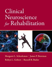 Book Cover for Clinical Neuroscience for Rehabilitation by Margaret L Schenkman, James P Bowman, Robyn L Gisbert, Russell B Butler