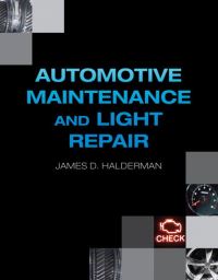 Book Cover for Automotive Maintenance and Light Repair by James D Halderman