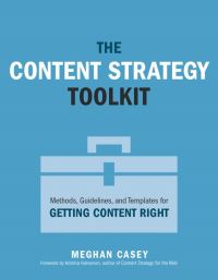 Book Cover for The Content Strategy Toolkit by Meghan Casey