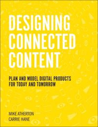 Book Cover for Designing Connected Content by Mike Atherton, Carrie Hane