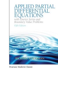 Book Cover for Applied Partial Differential Equations With Fourier Series and Boundary Value Problems by Richard Haberman