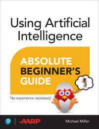 Book Cover for Using Artificial Intelligence Absolute Beginner's Guide by Michael Miller