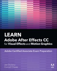 Book Cover for Learn Adobe After Effects CC for Visual Effects and Motion Graphics by Joe Dockery, Conrad Chavez