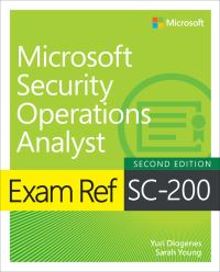 Book Cover for Exam Ref SC-200 Microsoft Security Operations Analyst by Yuri Diogenes, Sarah Young