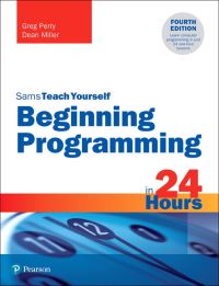 Book Cover for Sams Teach Yourself Beginning Programming in 24 Hours by Greg M Perry, Dean Miller