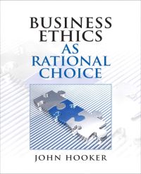 Book Cover for Business Ethics as Rational Choice by John Hooker
