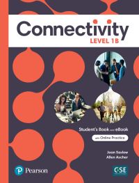 Book Cover for Connectivity Level 1B Student's Book & Interactive Student's eBook With Online Practice, Digital Resources and App by Joan Saslow, Allen Ascher