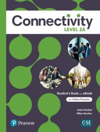 Book Cover for Connectivity Level 2A Student's Book & Interactive Student's eBook With Online Practice, Digital Resources and App by Joan Saslow, Allen Ascher