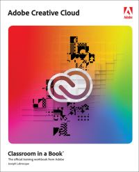 Book Cover for Adobe Creative Cloud Classroom in a Book by Joseph Labrecque