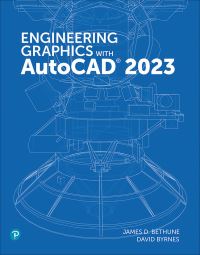 Book Cover for Engineering Graphics With AutoCAD 2023 by James D Bethune, David Byrnes