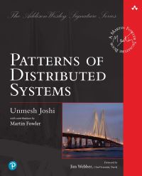 Book Cover for Patterns of Distributed Systems by Unmesh Joshi