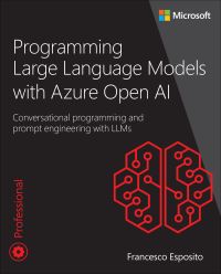 Book Cover for Programming Large Language Models With Azure Open AI by Francesco Esposito