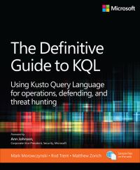 Book Cover for The Definitive Guide to KQL by Mark Morowczynski, Rod Trent, Matthew Zorich