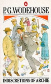 Book Cover for Indiscretions of Archie by P G Wodehouse