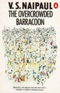 Book Cover for The Overcrowded Barracoon by V S Naipaul