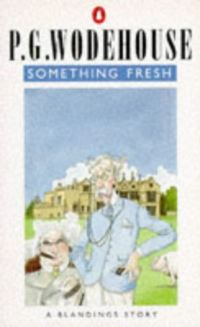 Book Cover for Something Fresh by P G Wodehouse