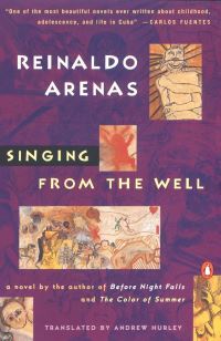 Book Cover for Singing from the Well by Reinaldo Arenas
