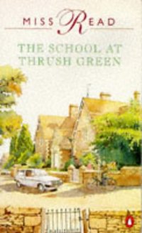 Book Cover for The School at Thrush Green by Read