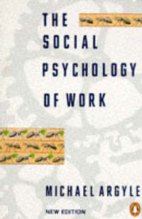 Book Cover for The Social Psychology of Work by Michael Argyle