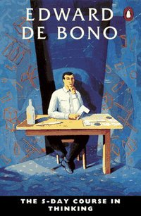 Book Cover for The 5-Day Course in Thinking by Edward De Bono