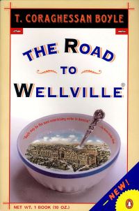 Book Cover for The Road to Wellville by TC Boyle