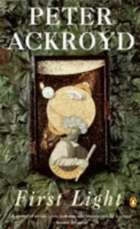 Book Cover for First Light by Peter Ackroyd