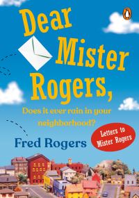 Book Cover for Dear Mister Rogers by Fred Rogers