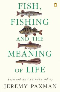 Book Cover for Fish, Fishing and the Meaning of Life by Jeremy Paxman