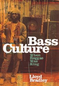 Book Cover for Bass Culture by Lloyd Bradley