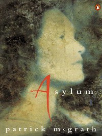 Book Cover for Asylum by Patrick McGrath