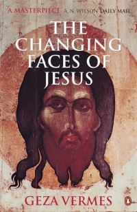 Book Cover for The Changing Faces of Jesus by Géza Vermès