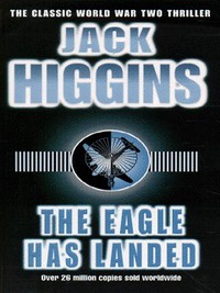 Book Cover for The Eagle Has Landed by Jack Higgins