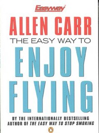 Book Cover for The Easyway to Enjoy Flying by Allen Carr