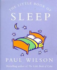 Book Cover for The Little Book of Sleep by Paul Wilson