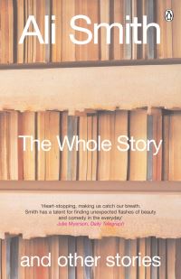 Book Cover for The Whole Story and Other Stories by Ali Smith
