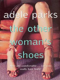 Book Cover for The Other Woman's Shoes by Adele Parks