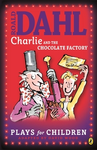 Book Cover for Roald Dahl's Charlie and the Chocolate Factory by Richard R George, Roald Dahl