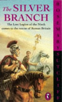 Book Cover for The Silver Branch by Rosemary Sutcliff