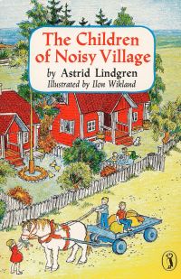 Book Cover for The Children of Noisy Village by Astrid Lindgren, Ilon Wikland