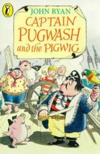 Book Cover for Captain Pugwash and the Pigwig by John Ryan