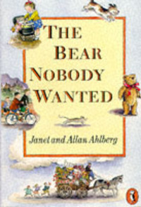 Book Cover for The Bear Nobody Wanted by Janet Ahlberg, Allan Ahlberg