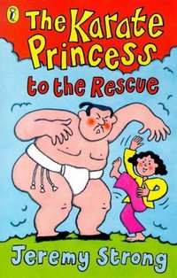Book Cover for The Karate Princess to the Rescue by Jeremy Strong, Simone Abel