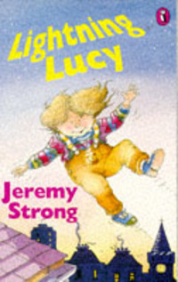 Book Cover for Lightening Lucy by Jeremy Strong, Toni Goffe