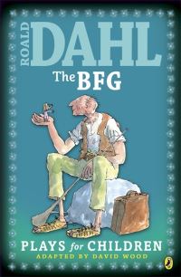 Book Cover for Roald Dahl's The BFG by David Wood, Roald Dahl